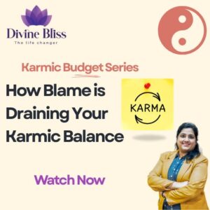 How Blame is Draining Your Karmic Balance