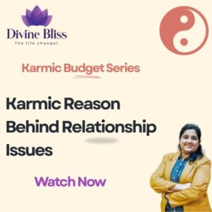 Karmic Reason Behind Relationship Issues